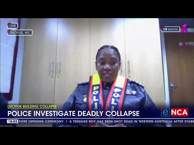 ⁣George Building Collapse | Police investigate deadly collapse