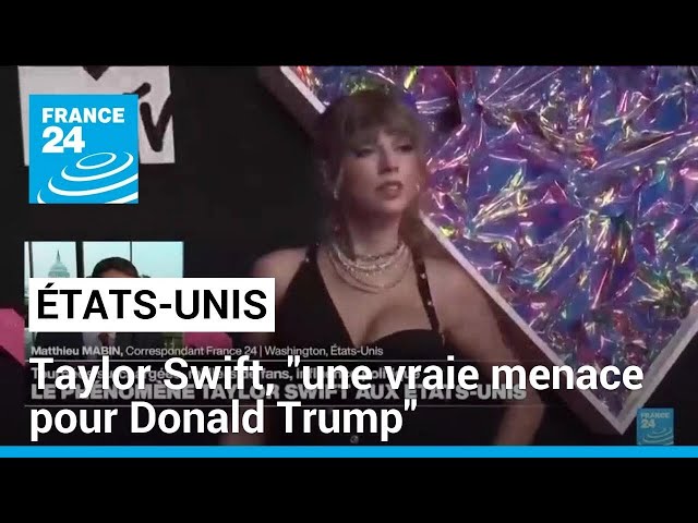 ⁣Taylor Swift, "une vraie menace pour Donald Trump" • FRANCE 24