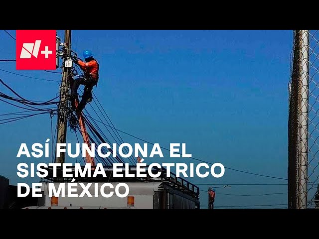 ¿Cómo funciona el Sistema Eléctrico Nacional en México? - Despierta