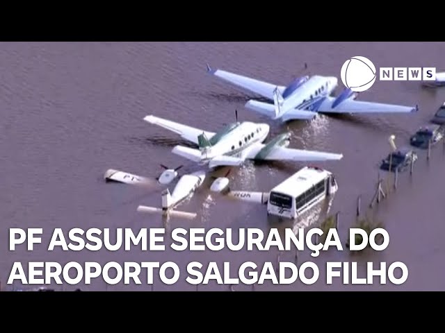 ⁣PF assume segurança do Aeroporto Salgado Filho