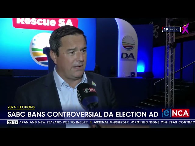 ⁣2024 Elections | SABC bans controversial DA election advert
