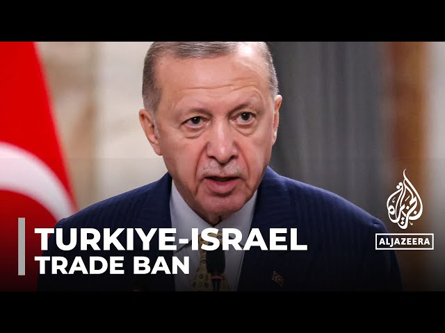 ⁣Turkiye-Israel trade: Turkish president cuts trade ties worth $9.5b