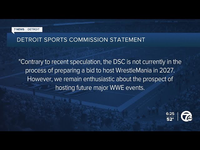 ⁣Detroit Sports Commission says it's not planning a bid for WrestleMania 43 in 2027