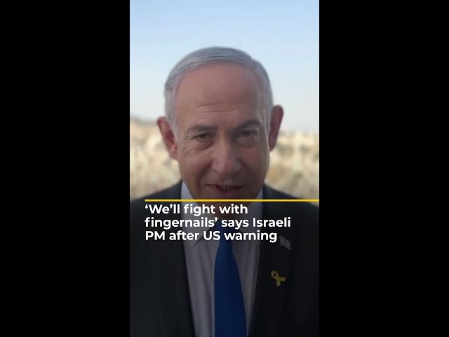 ⁣‘We’ll fight with fingernails’ says Israeli PM after US warning | AJ #shorts