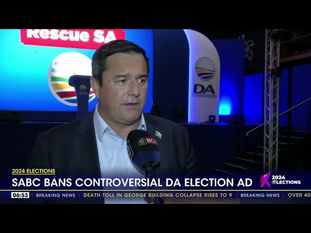 ⁣2024 elections | SABC bans controversial DA election ad