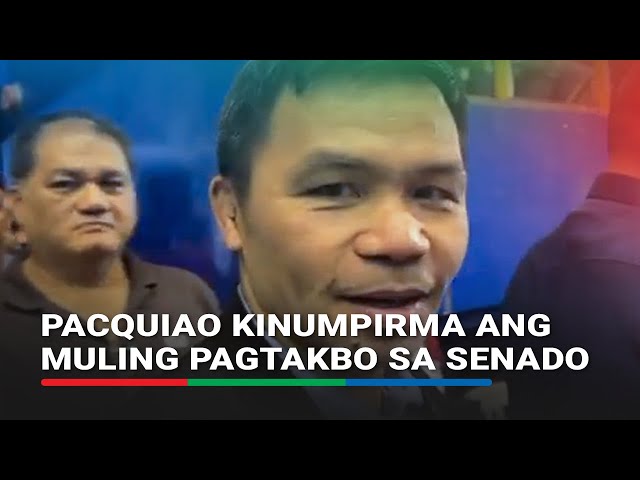 ⁣Pacquiao kinumpirma ang muling pagtakbo sa Senado
