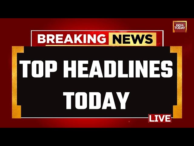 ⁣INDIA TODAY LIVE: Top Headlines Of The Day | Kejriwal News | Priyanka Gandhi News | Owaisi News LIVE