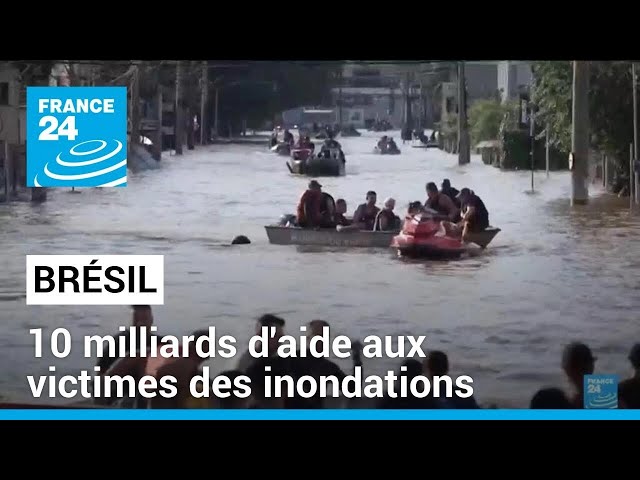 ⁣Inondations au Brésil : le gouvernement promet une aide de 10 milliards d'euros aux sinistrés