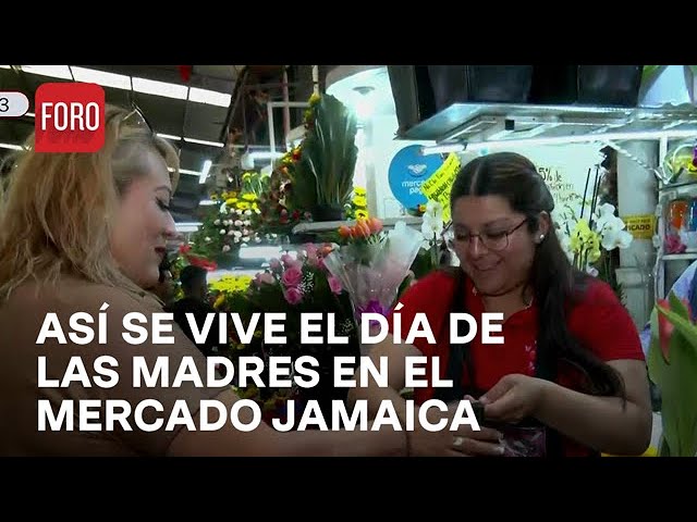 ⁣Arreglos florales por el Día de las Madres 2024 en el mercado de Jamaica - Expreso de la Mañana