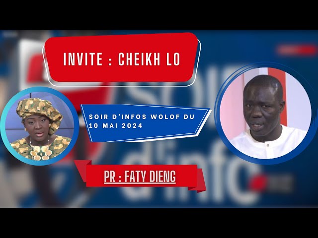 ⁣SOIR D'INFO - Wolof - Pr : Faty Dieng - Invitée : Cheikh Lo - 10 Mai 2024