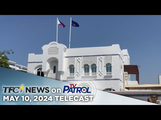 ⁣TFC News on TV Patrol | May 10, 2024