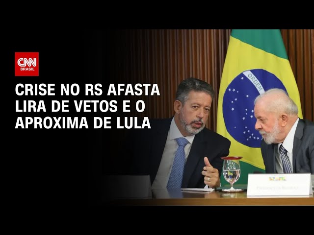 ⁣Crise no RS afasta Lira de vetos e o aproxima de Lula | CNN 360º