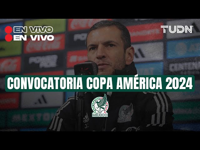 ⁣ EN VIVO | Convocatoria Copa América 2024  Selección Mexicana | TUDN