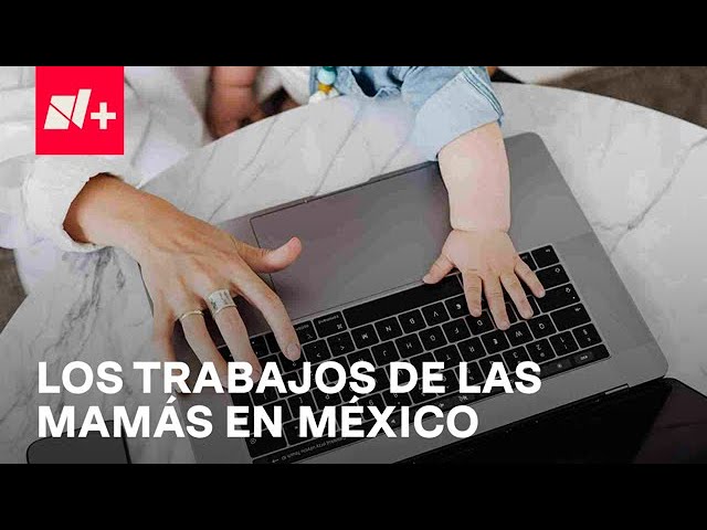 ⁣¿En qué trabajan las mamás en México?: Inegi revela datos - Despierta