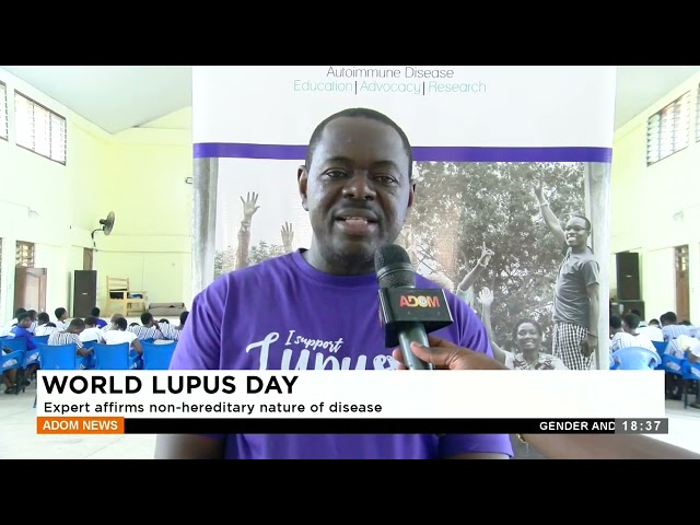 ⁣World Lupus Day: Expert affirms non-hereditary nature of the disease - Apomuden - Adom TV News