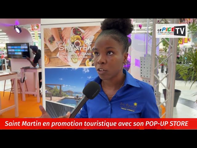 Saint-Martin en promotion touristique avec son POP-UP STORE à Milénis