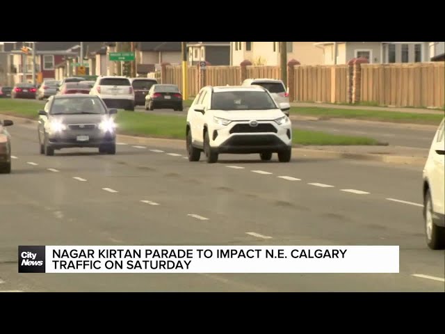 ⁣Nagar Kirtan parade to impact N.E. Calgary traffic on Saturday