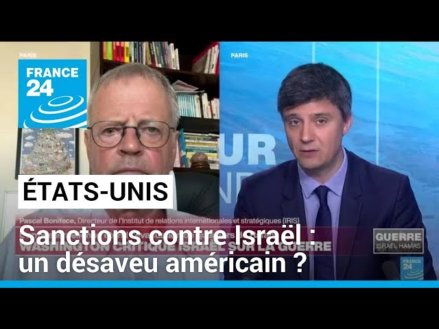 ⁣Sanctions américaines contre Israël : la marque d'un désaveu des États-Unis ? • FRANCE 24