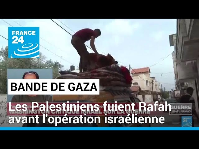 ⁣Gaza : des milliers de Palestiniens fuient Rafah devant la "machine de guerre" israélienne