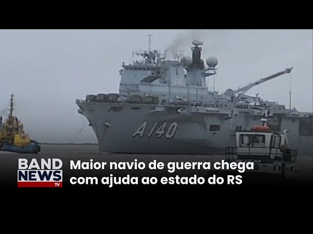 ⁣Maior navio de guerra do Brasil chega ao RS |BandNews TV