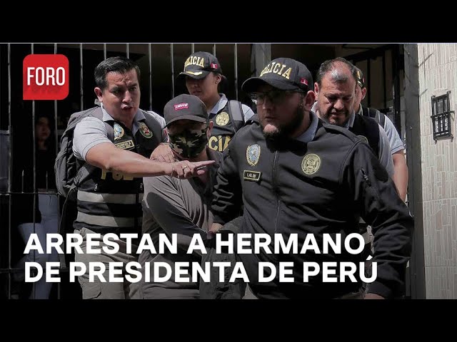 ⁣Detienen a hermano de presidenta de Perú por tráfico de influencias - Sábados de Foro
