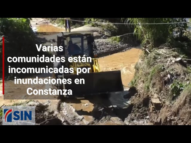 Varias comunidades están incomunicadas por inundaciones en Constanza