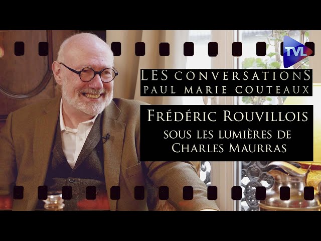 ⁣Frédéric Rouvillois, sous les lumières de Charles Maurras - Les Conversations de P-M Coûteaux n°43