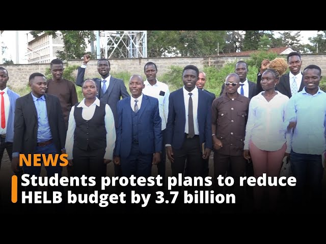 ⁣Students protest plans to reduce HELB budget by 3.7 billion