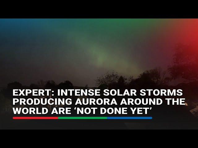 ⁣Expert: Intense solar storms producing aurora around the world are ‘not done yet’
