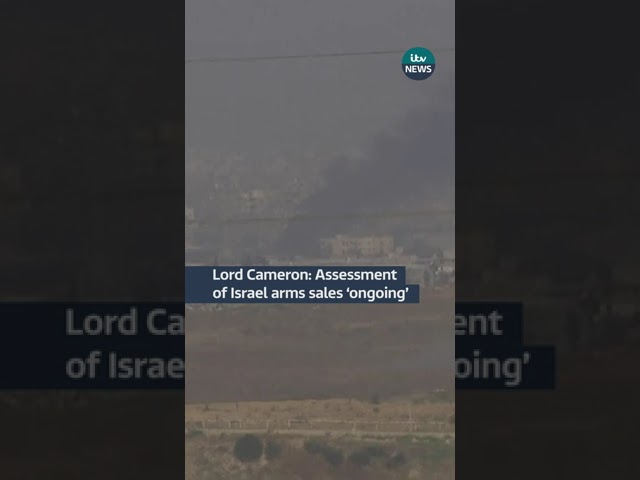 ⁣Lord Cameron: Assessment of Israel arms sales ‘ongoing’ #itvnews