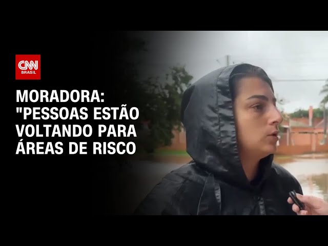 ⁣Moradora: "Pessoas estão voltando para áreas de risco” | AGORA CNN