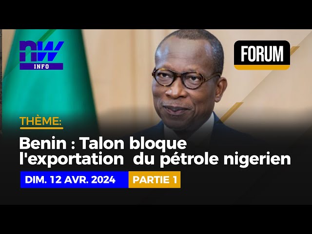 ⁣Benin : Talon bloque  l'exportation  du pétrole nigérien