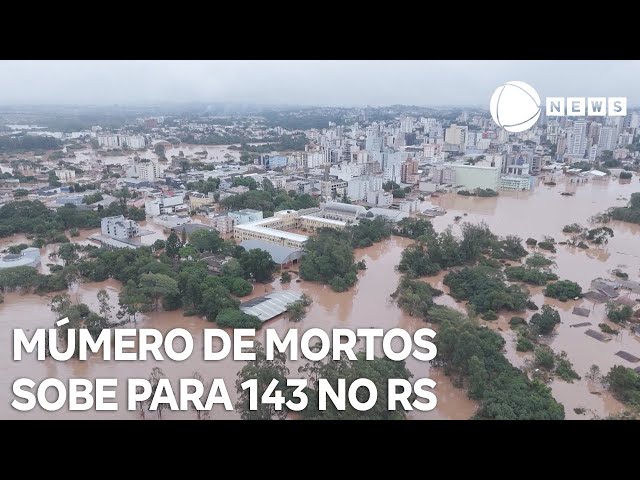 Número de mortos sobe para 143 no Rio Grande do Sul