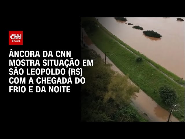 ⁣Âncora da CNN mostra situação em São Leopoldo (RS) com a chegada do frio e da noite| AGORA CNN