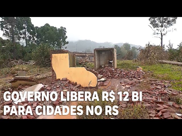 Governo Federal libera R$ 12,2 bilhões para cidades afetadas