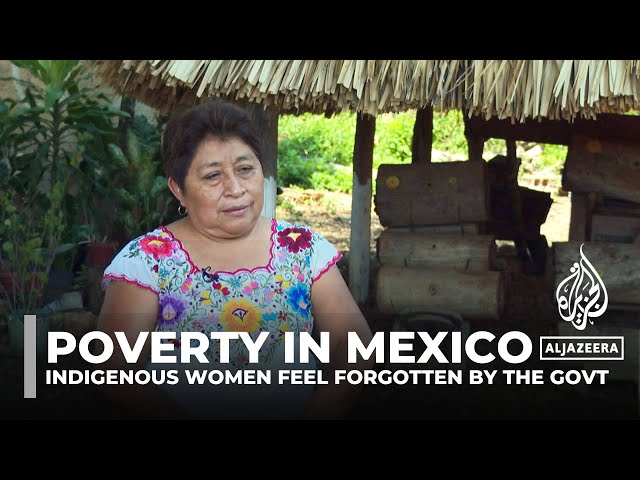 ⁣Poverty in Mexico: Indigenous women feel forgotten by government