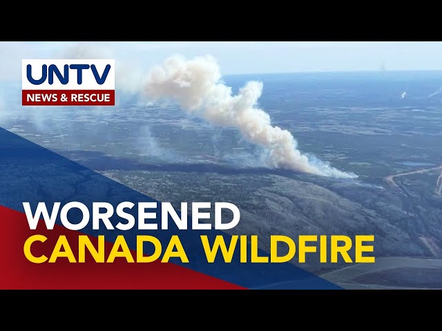 ⁣Matinding wildfire, nananalasa na sa ilang bahagi ng Canada