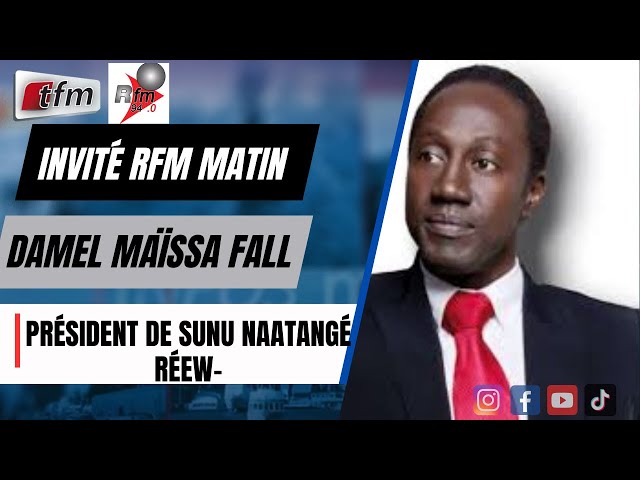 ⁣L'invité de la RFM matin | Damel Maîssa Fall, President de Sunu Naatangué Reew - 13 Mai 2024