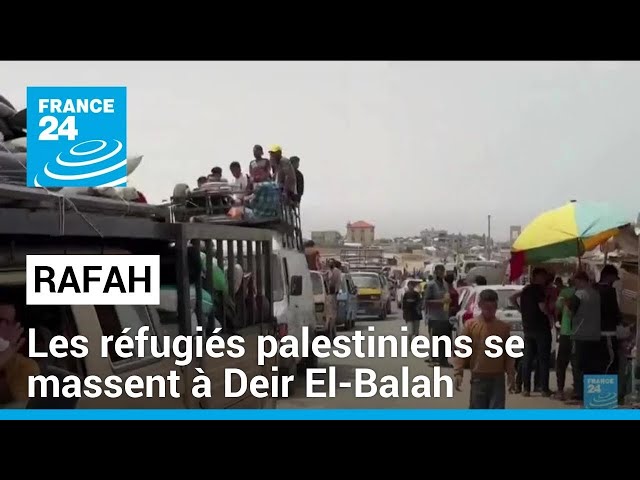⁣Évacuation de Rafah : les réfugiés palestiniens se massent à Deir El-Balah dans des camps de fortune