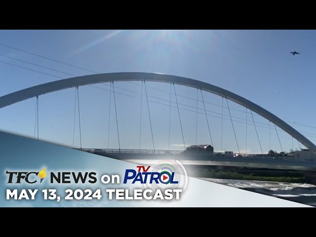 ⁣TFC News on TV Patrol | May 13, 2024