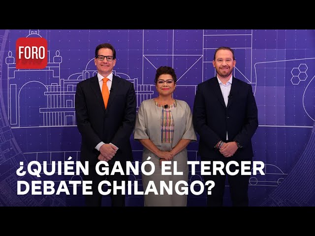 ¿Quién ganó el Tercer Debate Chilango por la jefatura de gobierno CDMX? - Estrictamente Personal