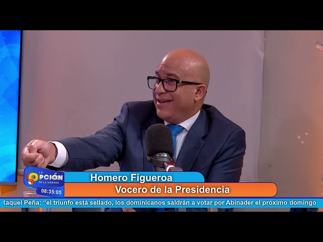 ⁣Homero Figueroa Vocero de la Presidencia | La Opción Radio