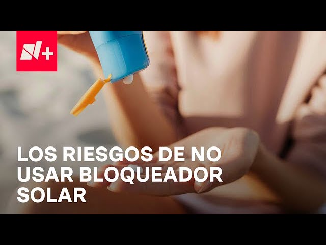 Ola de calor en México: ¿Por qué debes protegerte del sol? - Despierta