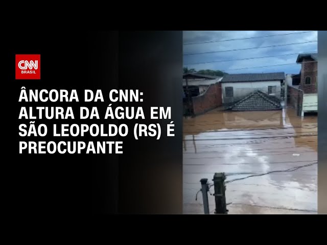 ⁣Âncora da CNN: altura da água em São Leopoldo é preocupante | CNN ARENA