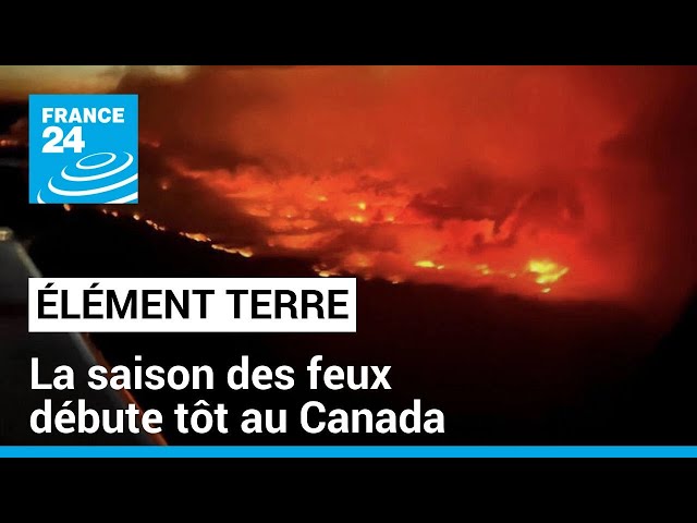 ⁣La saison des feux a débuté au Canada ravivant la crainte d'une 2è année catastrophique