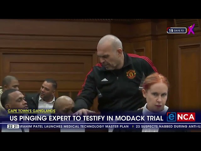 ⁣Cape Town's Ganglands | US pinging expert to testify in Modack trial