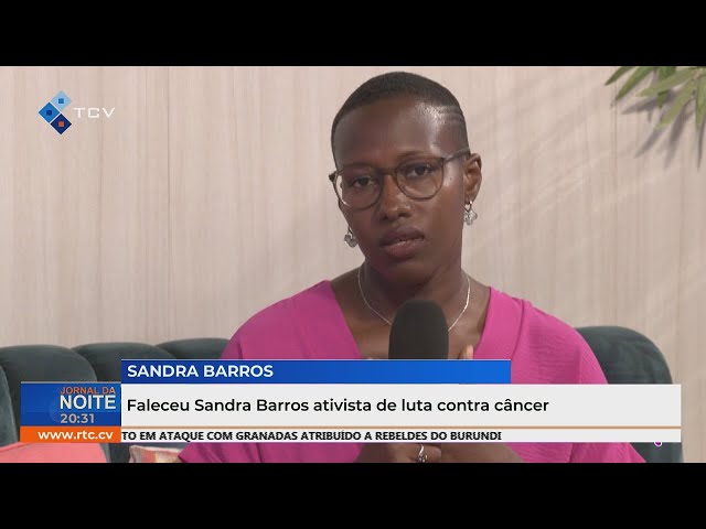Faleceu Sandra barros ativista de luta contra a doença do cancro