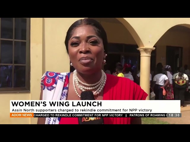 ⁣Woman's Wing Launch: Assin North supporters charged to rekindle commitment for NPP victory - Ne