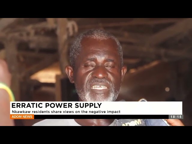 ⁣Erratic Power Supply: Nkawkaw residents share views on the negative impact - Adom TV Evening News.