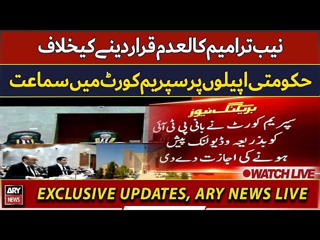 LIVE | Hearing on appeals against nullification of NAB amendments | ARY News LIVE